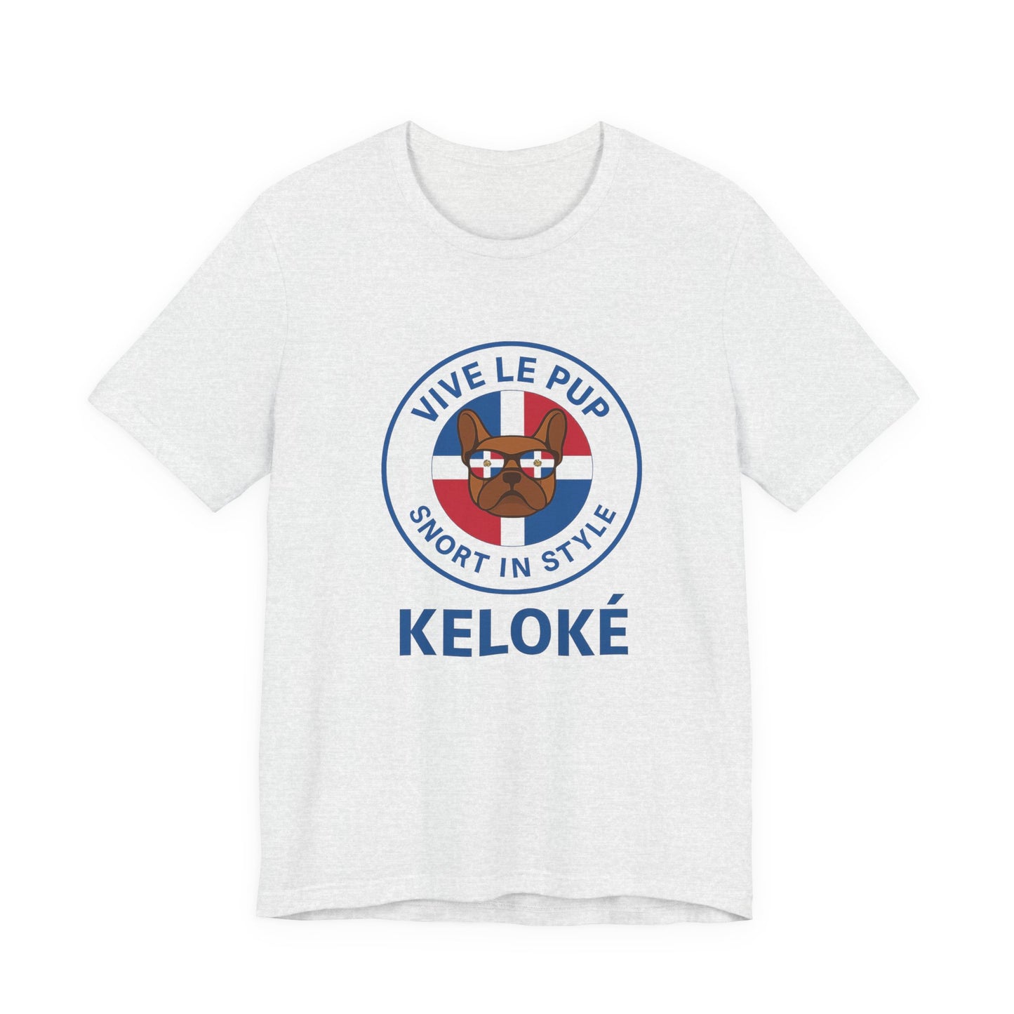KELOKÉ – Dominican Frenchie Tee | Vive Le Pup Edition 🇩🇴