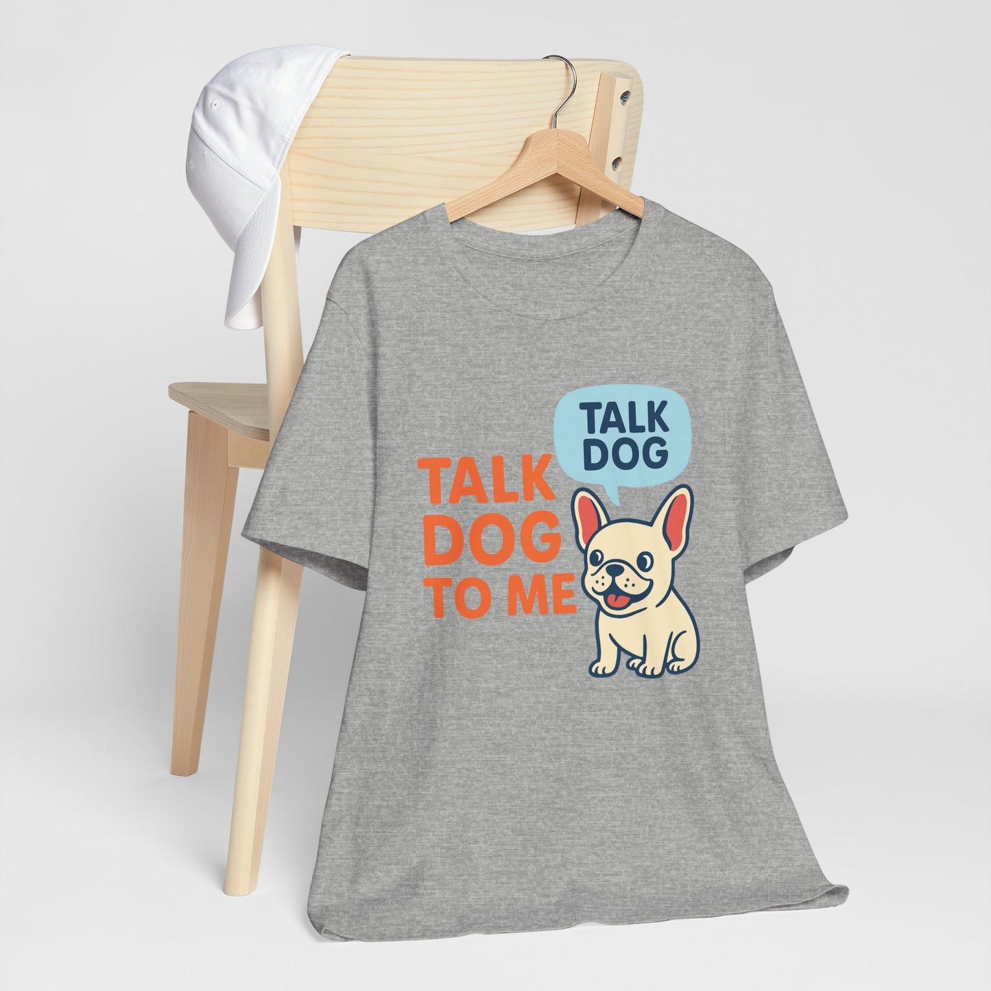 Talk Dog to Me – Funny Frenchie Dog Tee