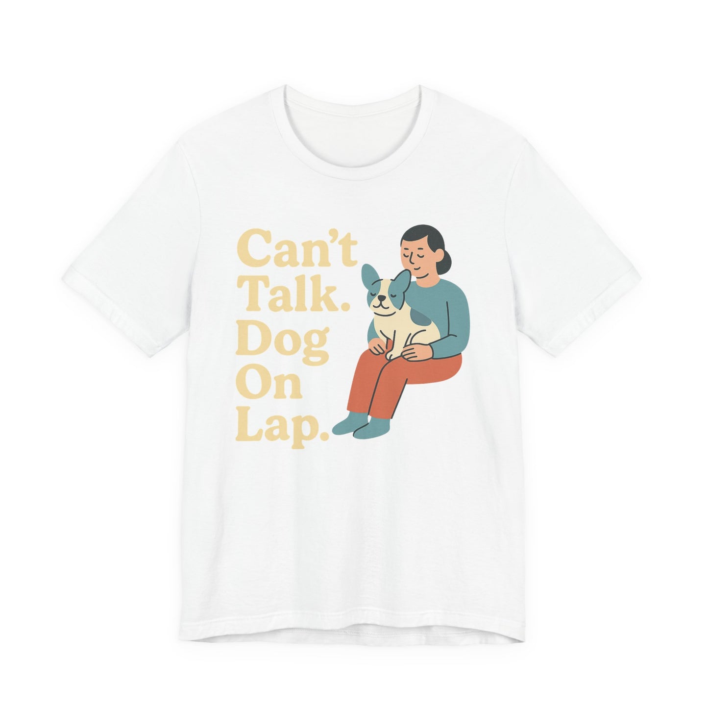 Can’t Talk. Dog On Lap. – Cozy Dog Parent Tee