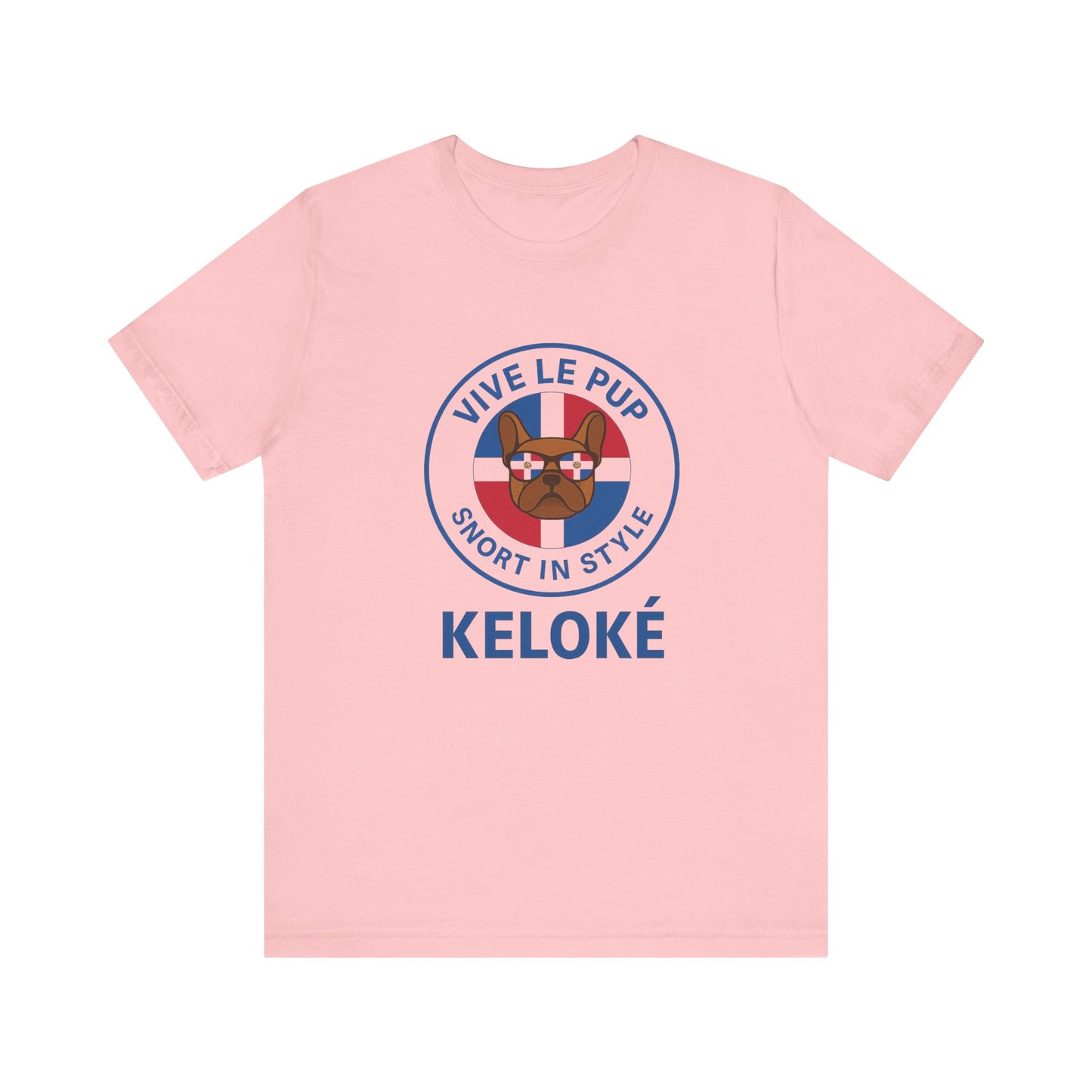 KELOKÉ – Dominican Frenchie Tee | Vive Le Pup Edition 🇩🇴