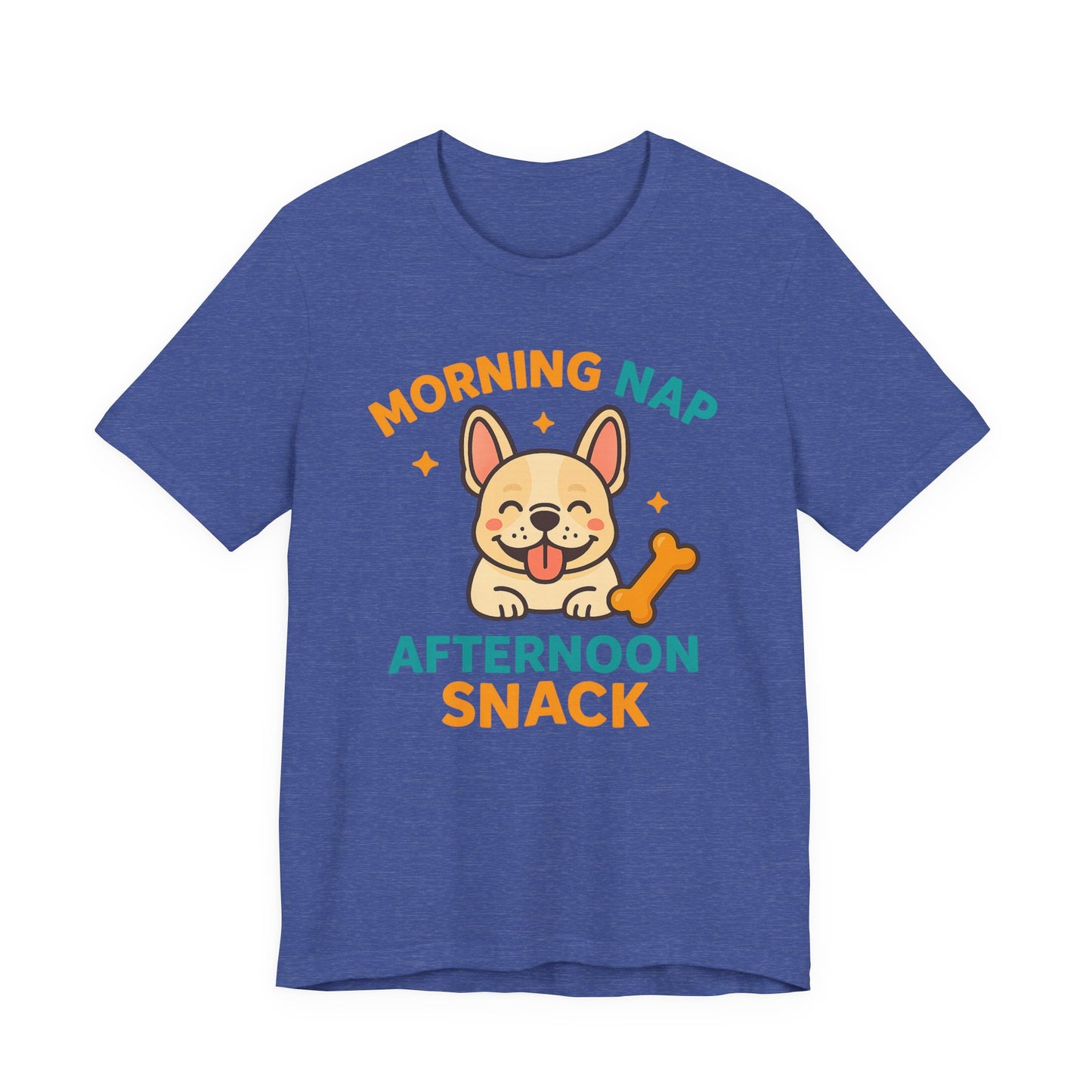 Morning Nap, Afternoon Snack – Lazy Pup Vibes Tee