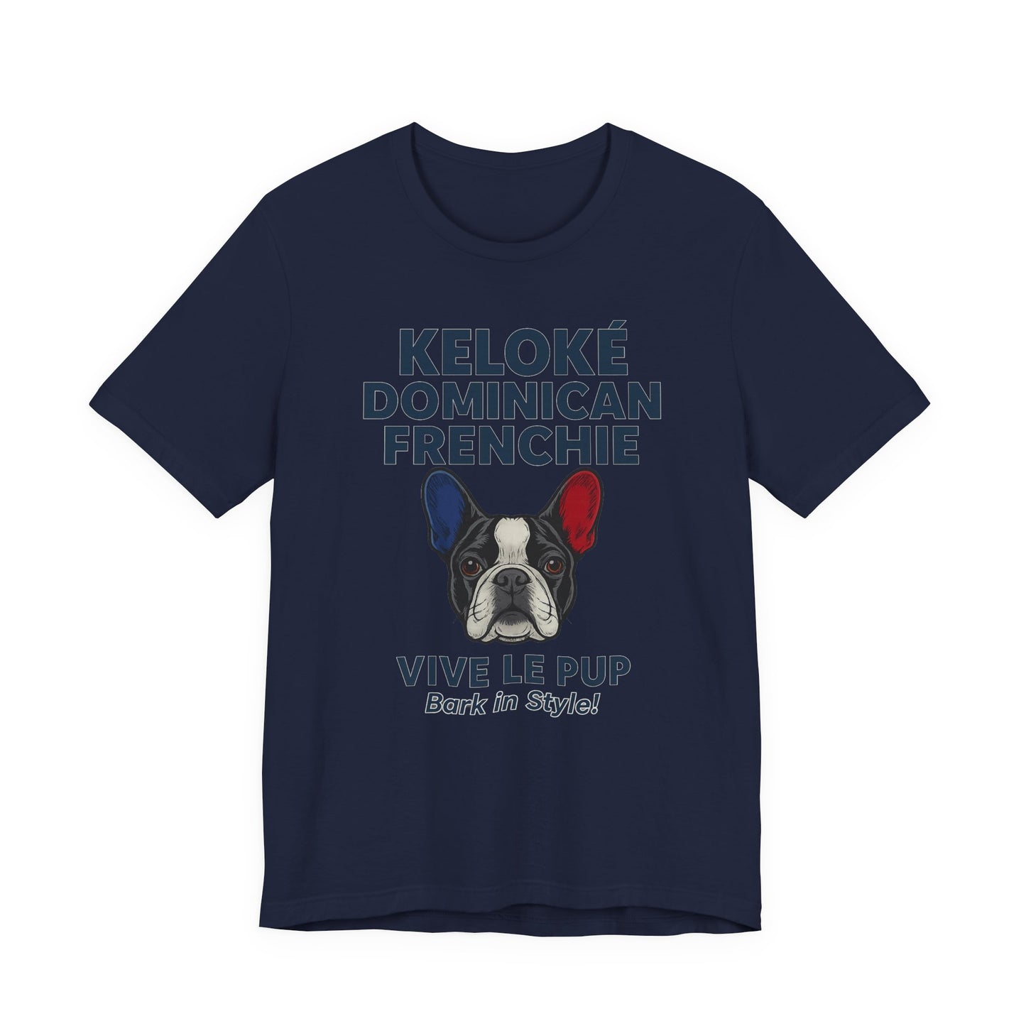 Keloké Dominican Frenchie Tee – Vive Le Pup Edition