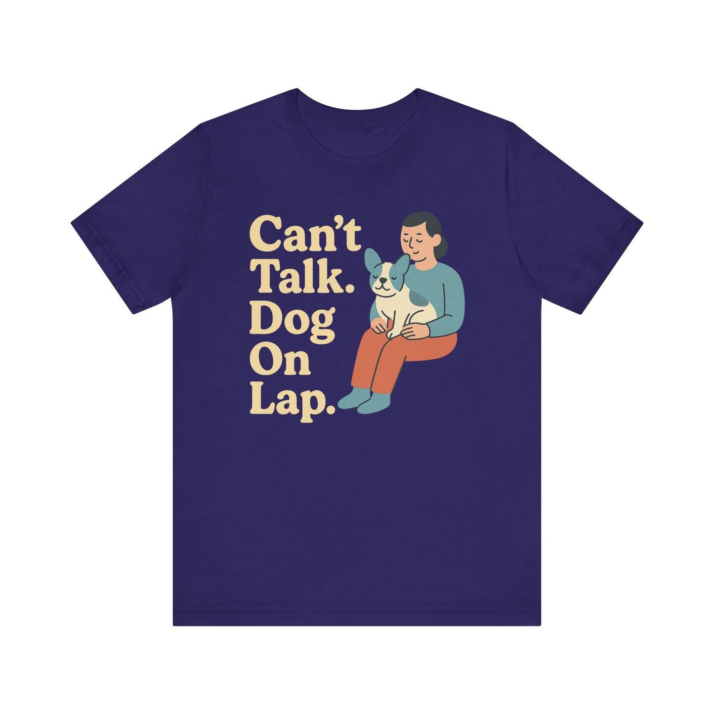 Can’t Talk. Dog On Lap. – Cozy Dog Parent Tee