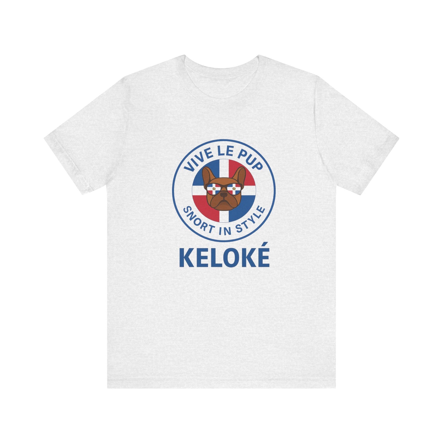 KELOKÉ – Dominican Frenchie Tee | Vive Le Pup Edition 🇩🇴