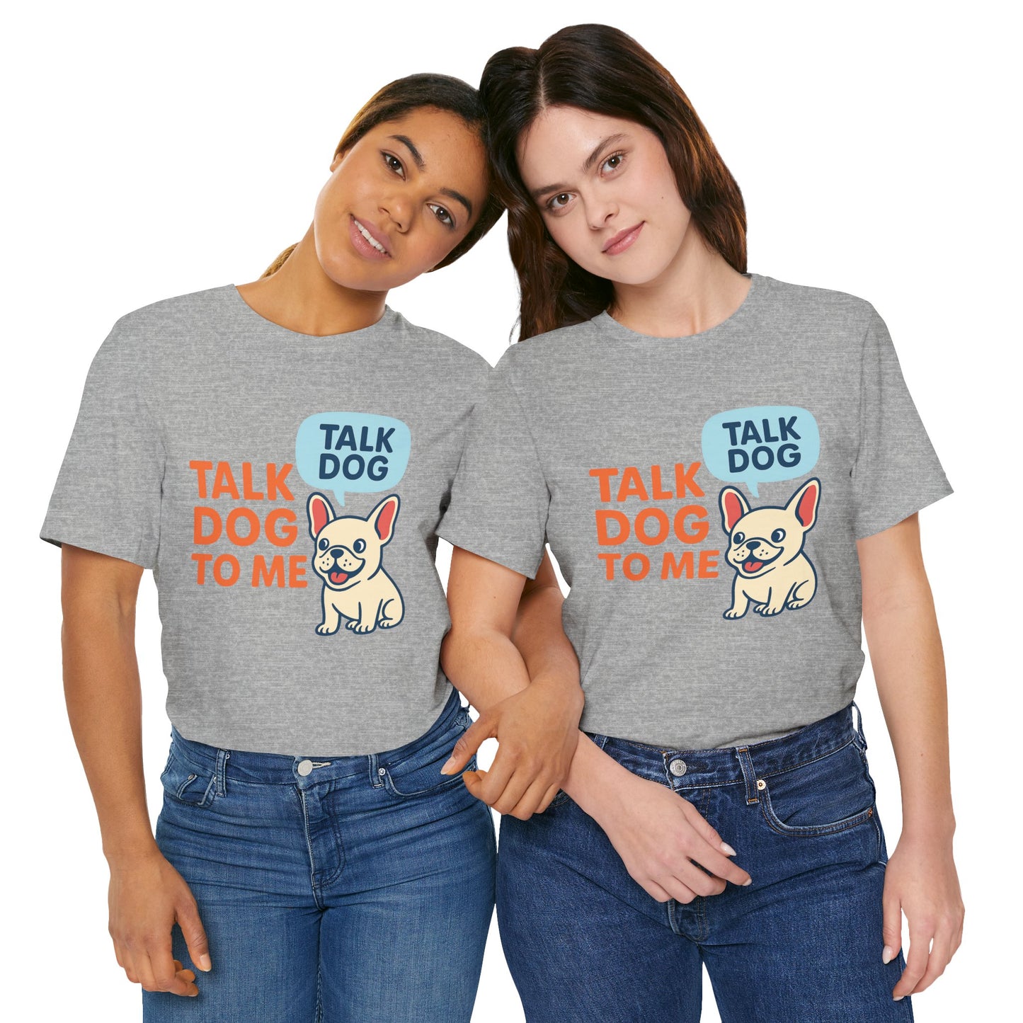 Talk Dog to Me – Funny Frenchie Dog Tee