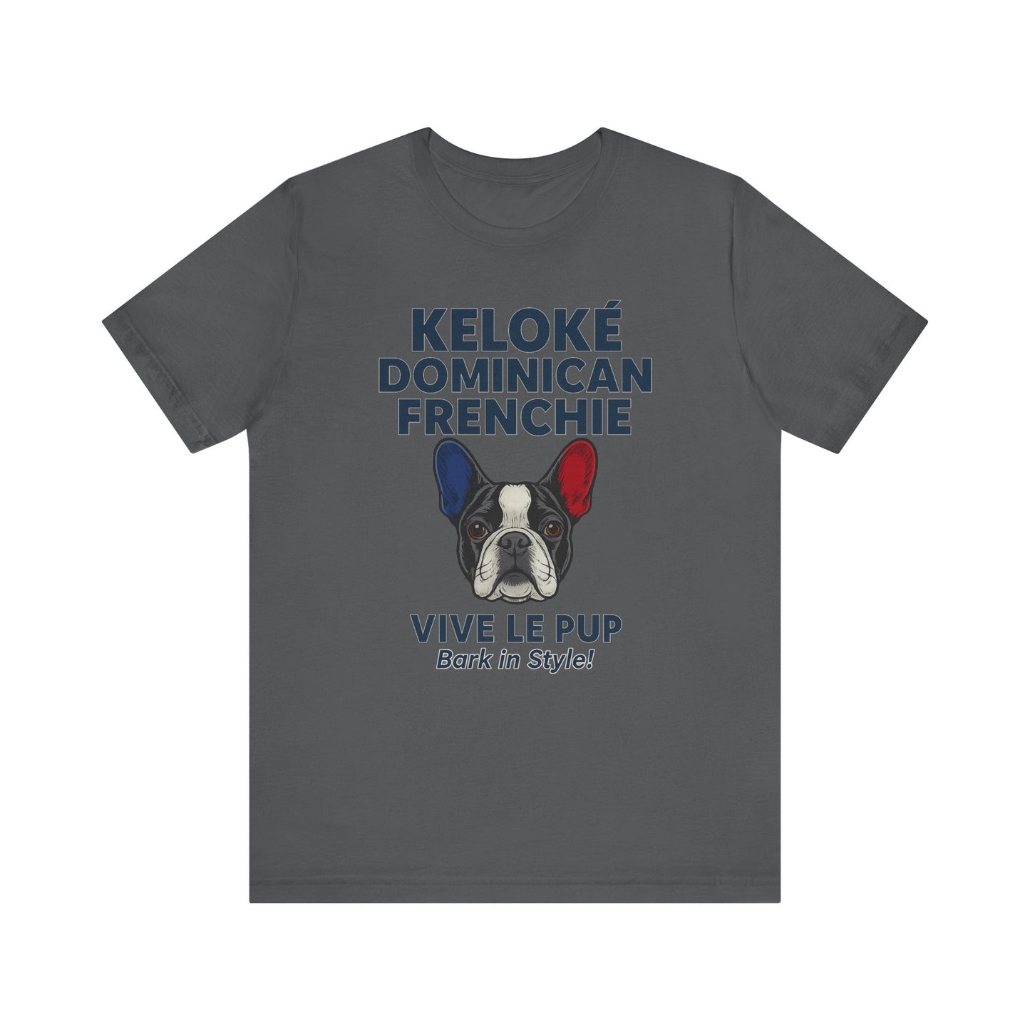 Keloké Dominican Frenchie Tee – Vive Le Pup Edition