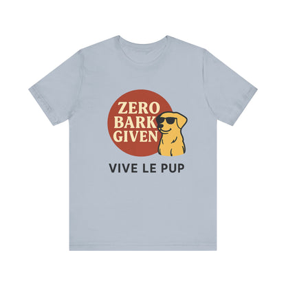 Zero Bark Given – Cool Dog Attitude Tee