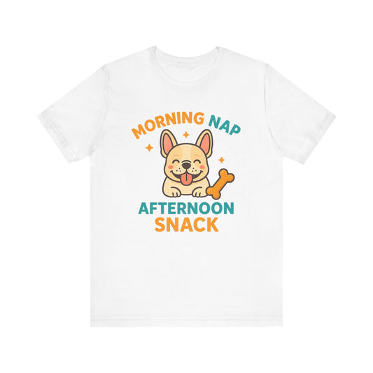 Morning Nap, Afternoon Snack – Lazy Pup Vibes Tee