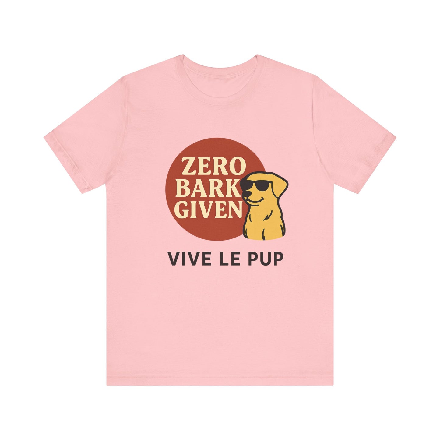 Zero Bark Given – Cool Dog Attitude Tee
