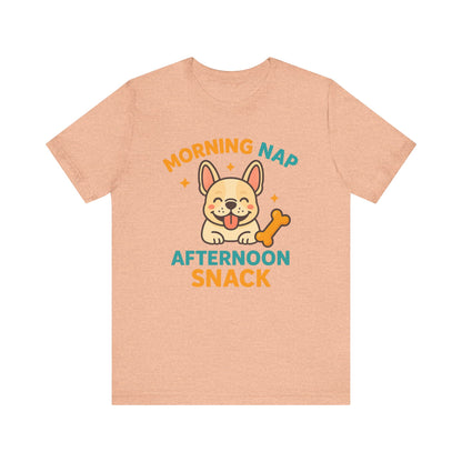 Morning Nap, Afternoon Snack – Lazy Pup Vibes Tee