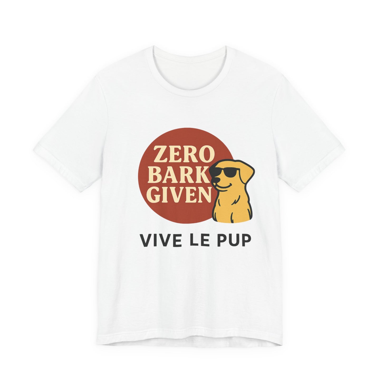 Zero Bark Given – Cool Dog Attitude Tee