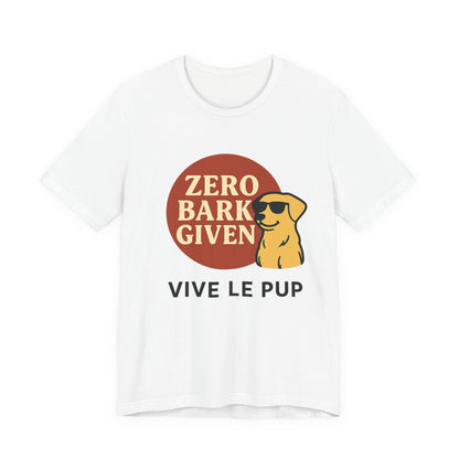 Zero Bark Given – Cool Dog Attitude Tee
