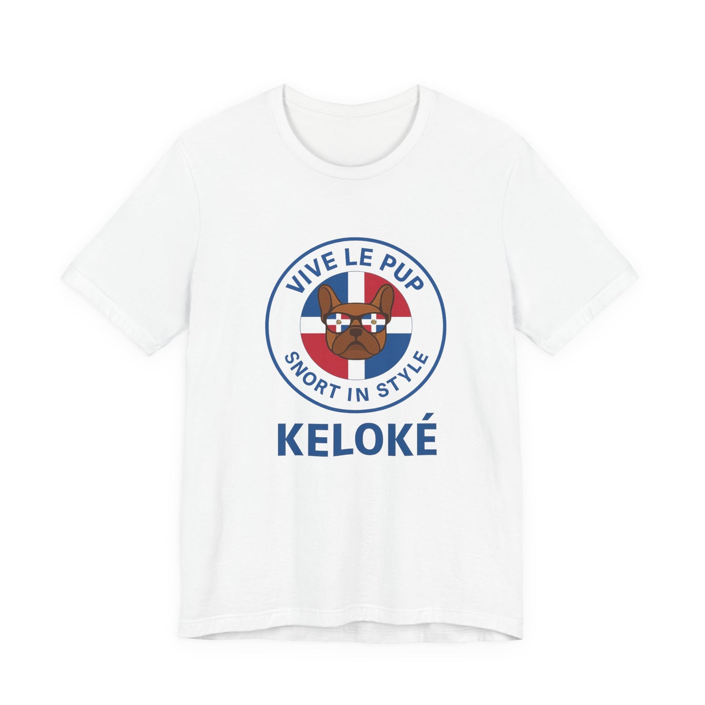 KELOKÉ – Dominican Frenchie Tee | Vive Le Pup Edition 🇩🇴