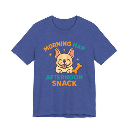 Morning Nap, Afternoon Snack – Lazy Pup Vibes Tee