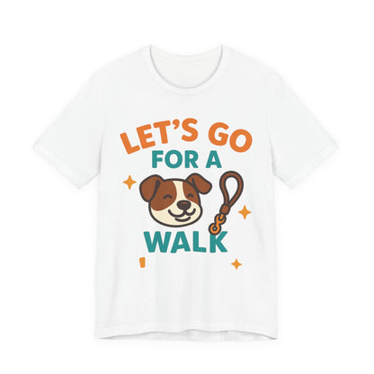 Let’s Go for a Walk – Energetic Dog Walker Tee