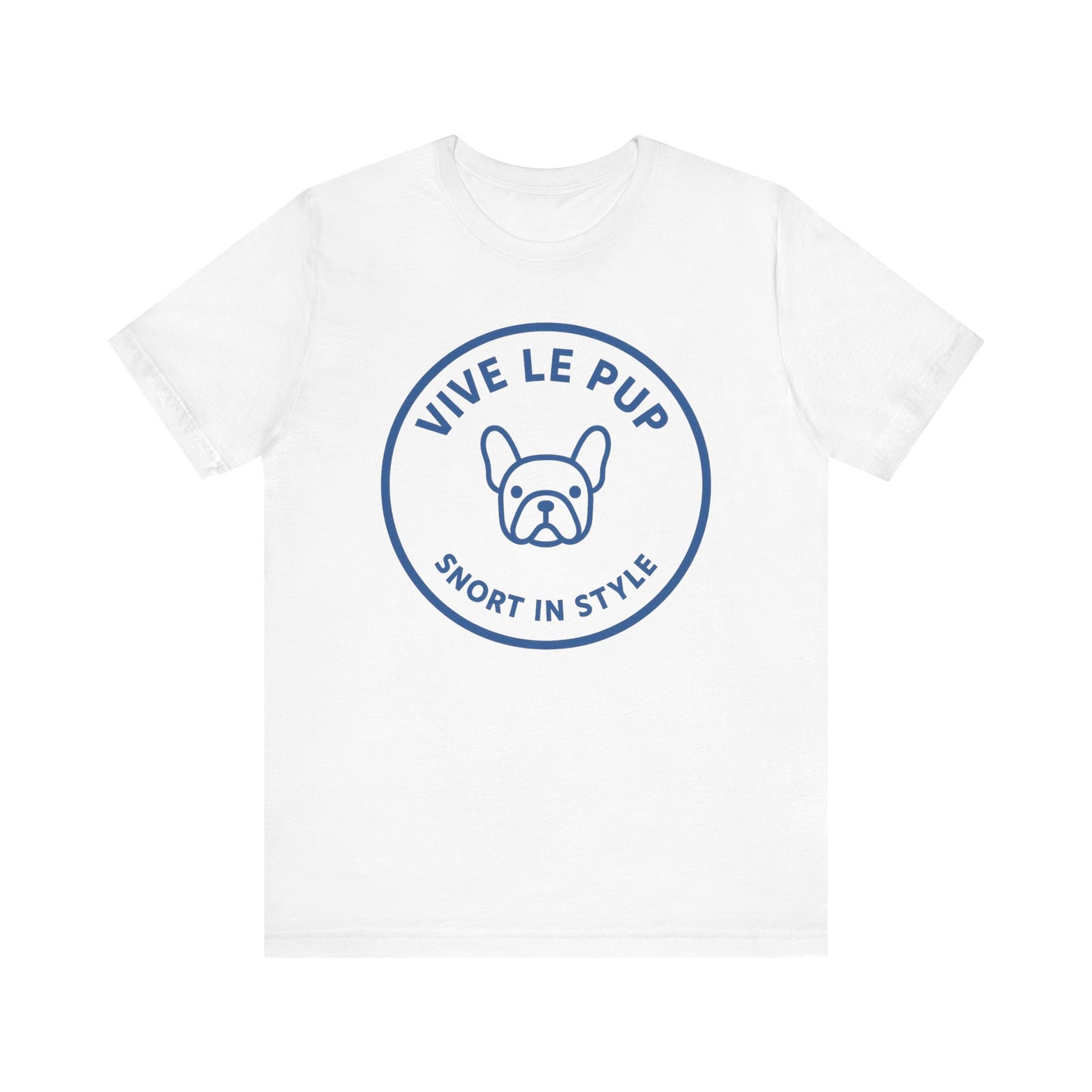 Snort in Style Frenchie Shirt – Funny French Bulldog Tee