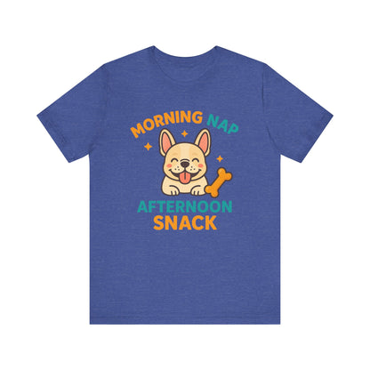 Morning Nap, Afternoon Snack – Lazy Pup Vibes Tee