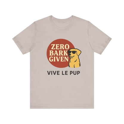 Zero Bark Given – Cool Dog Attitude Tee