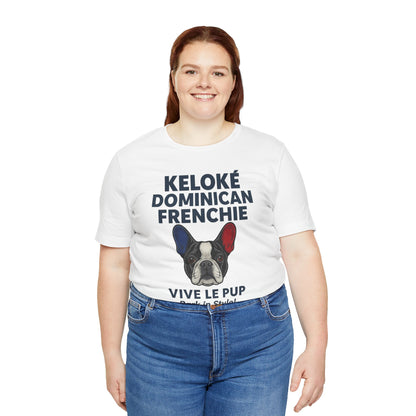 Keloké Dominican Frenchie Tee – Vive Le Pup Edition