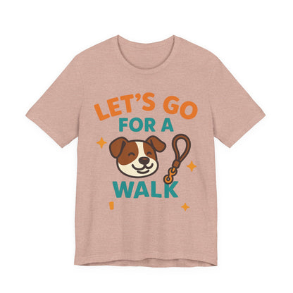 Let’s Go for a Walk – Energetic Dog Walker Tee