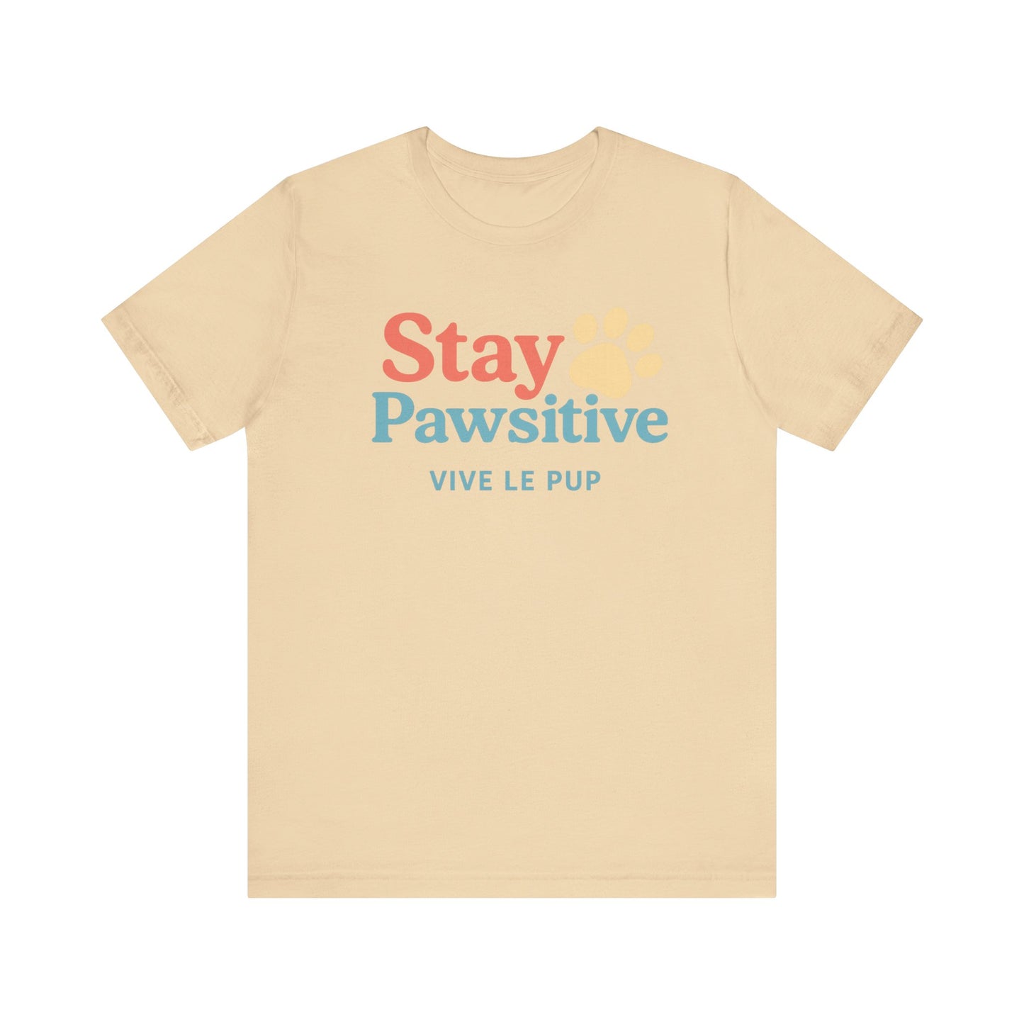 Stay Pawsitive – Motivational Dog Lover Tee