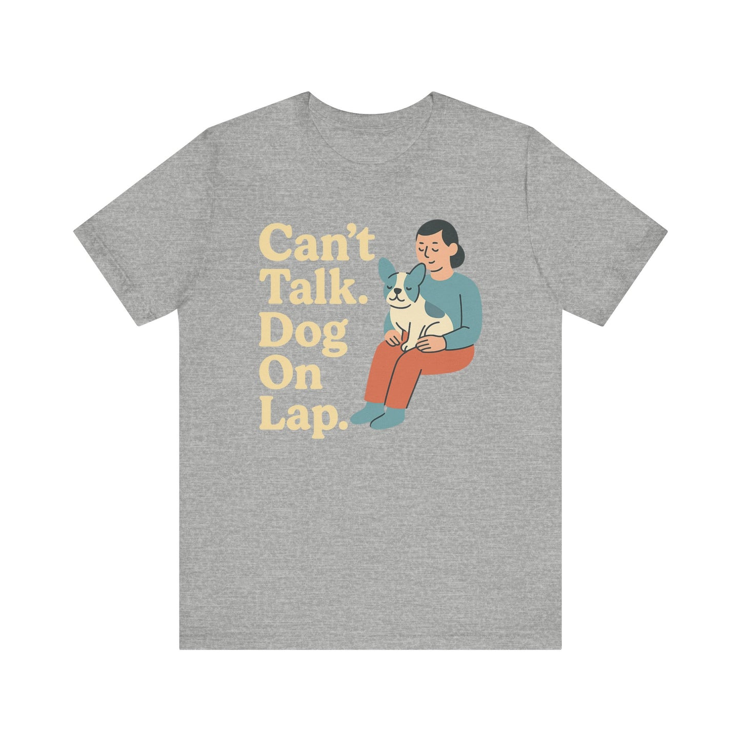 Can’t Talk. Dog On Lap. – Cozy Dog Parent Tee