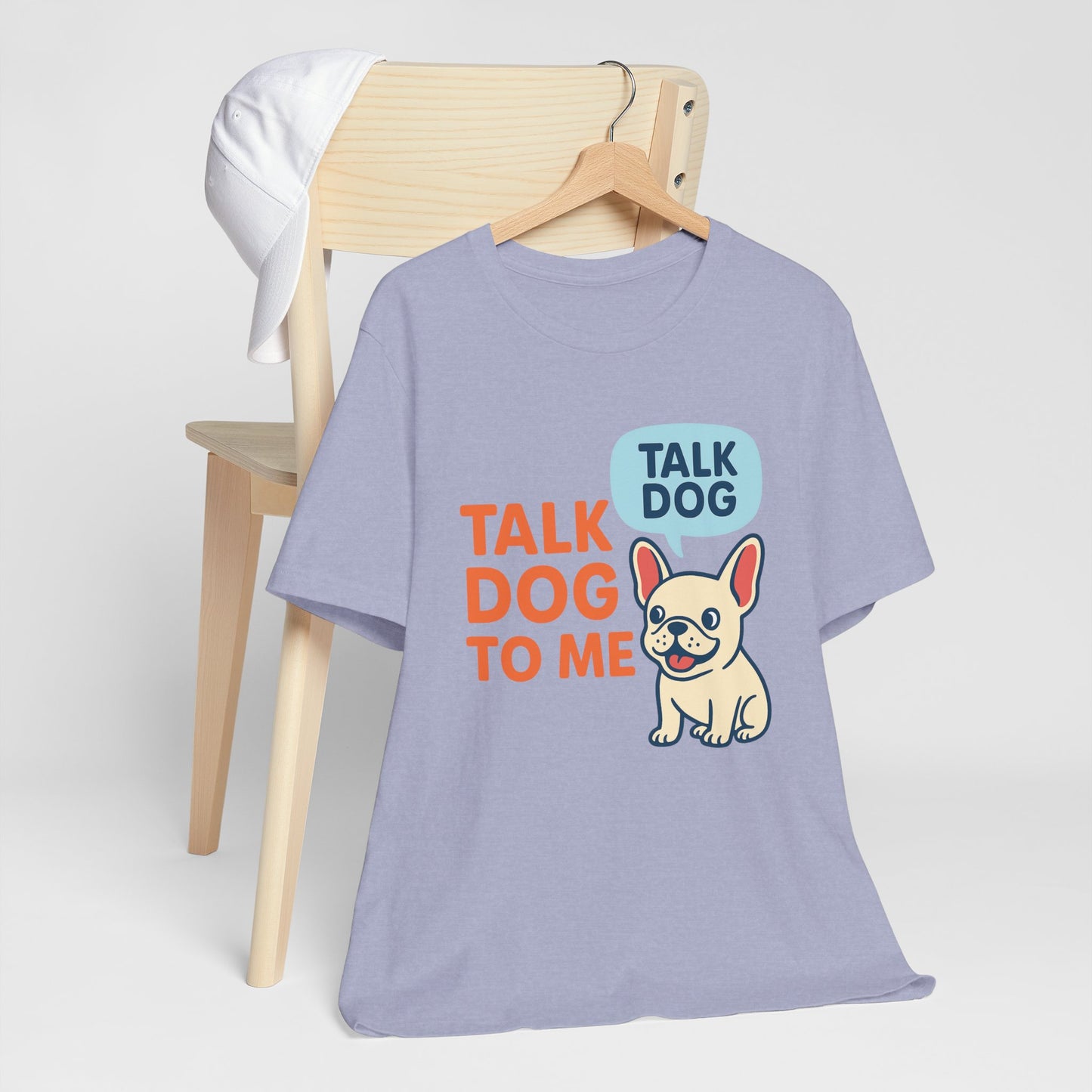 Talk Dog to Me – Funny Frenchie Dog Tee
