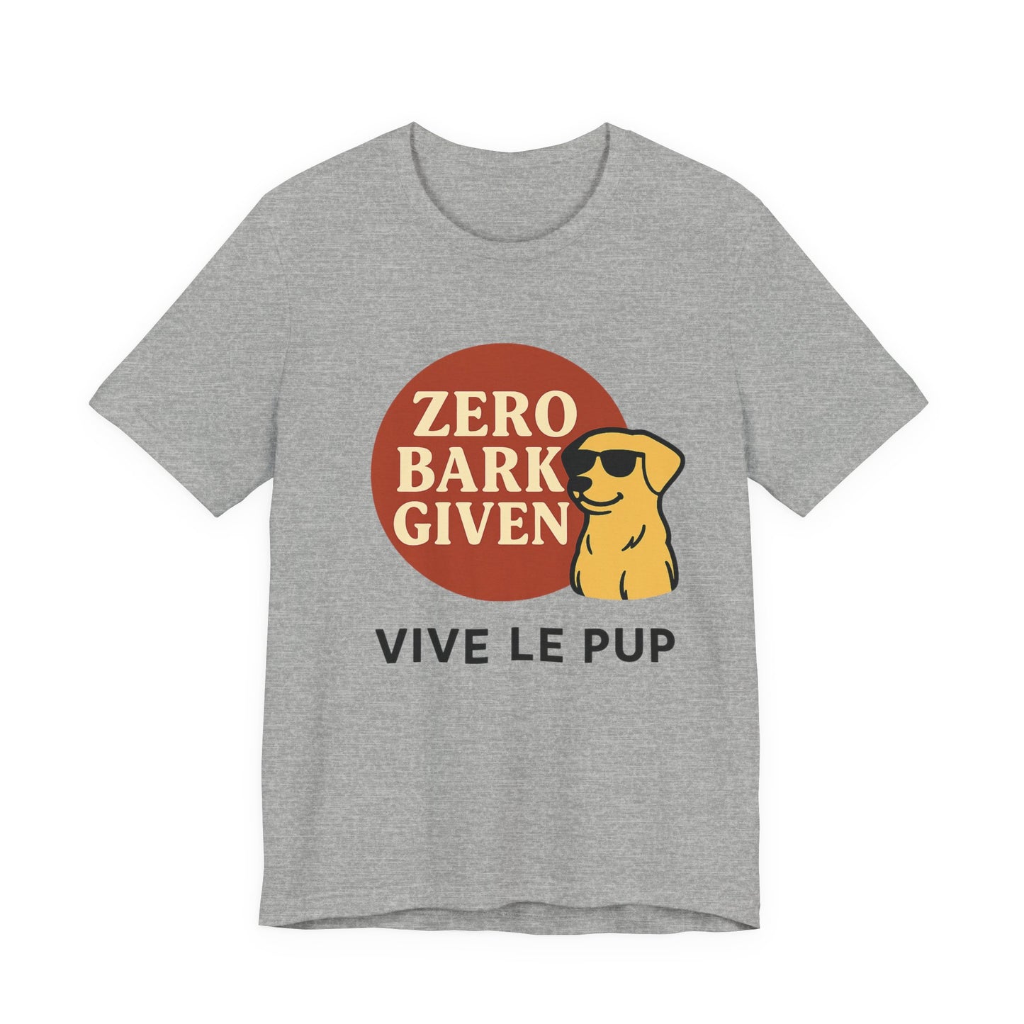 Zero Bark Given – Cool Dog Attitude Tee