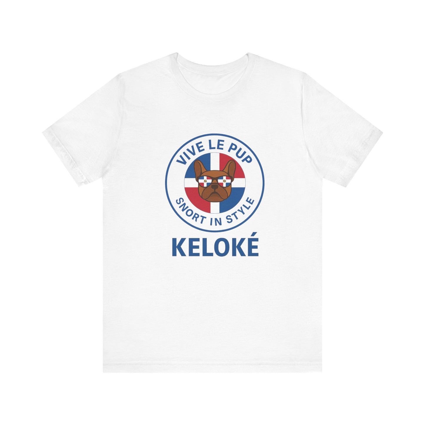 KELOKÉ – Dominican Frenchie Tee | Vive Le Pup Edition 🇩🇴