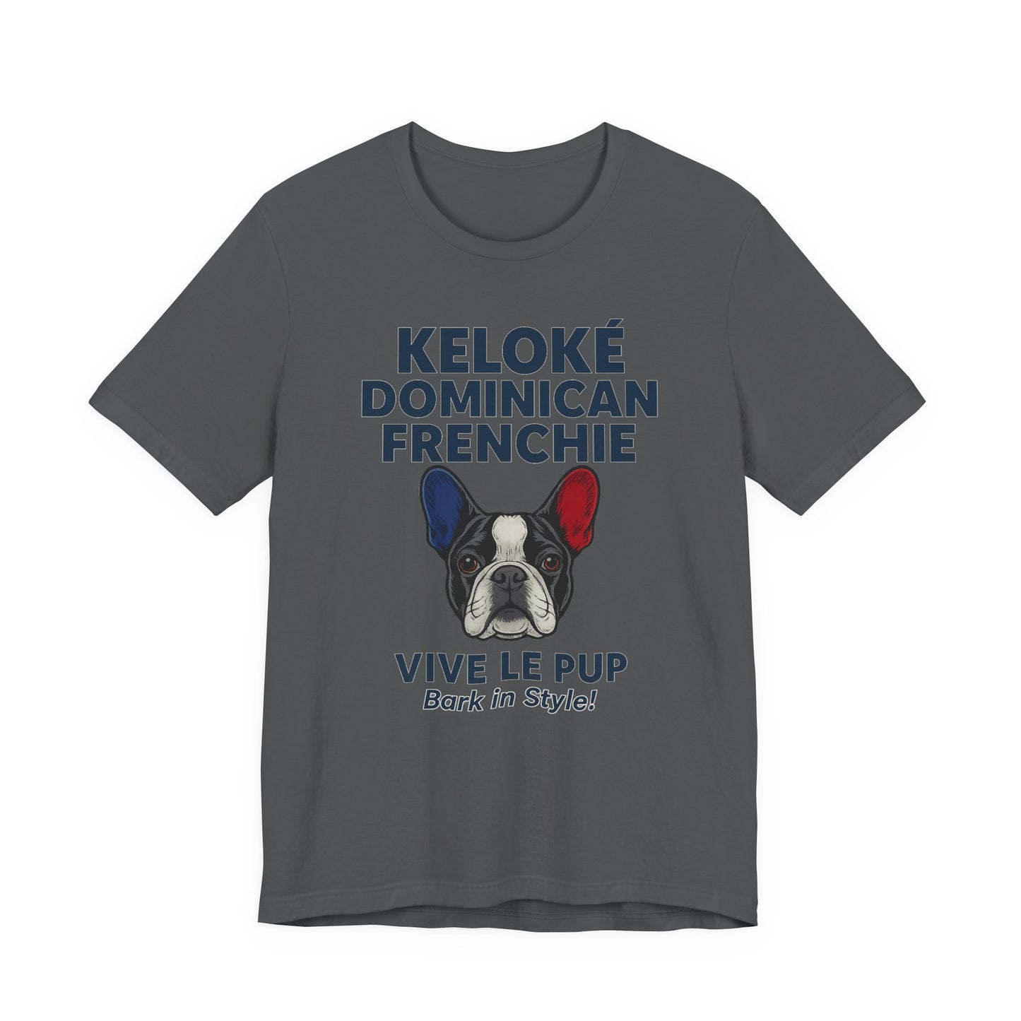 Keloké Dominican Frenchie Tee – Vive Le Pup Edition