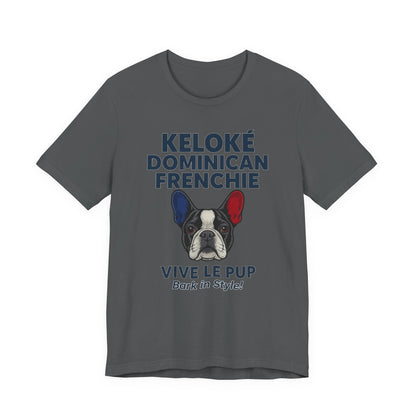 Keloké Dominican Frenchie Tee – Vive Le Pup Edition