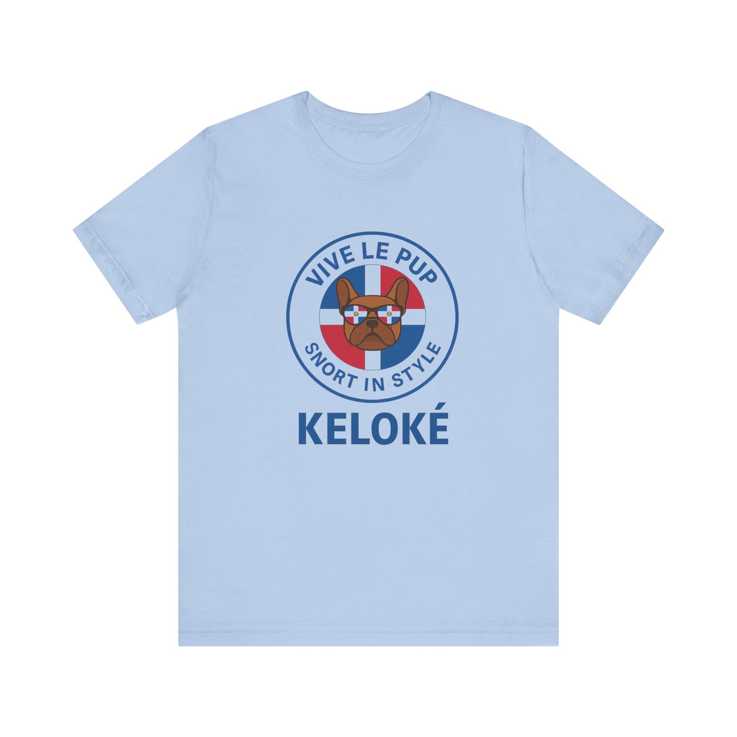 KELOKÉ – Dominican Frenchie Tee | Vive Le Pup Edition 🇩🇴