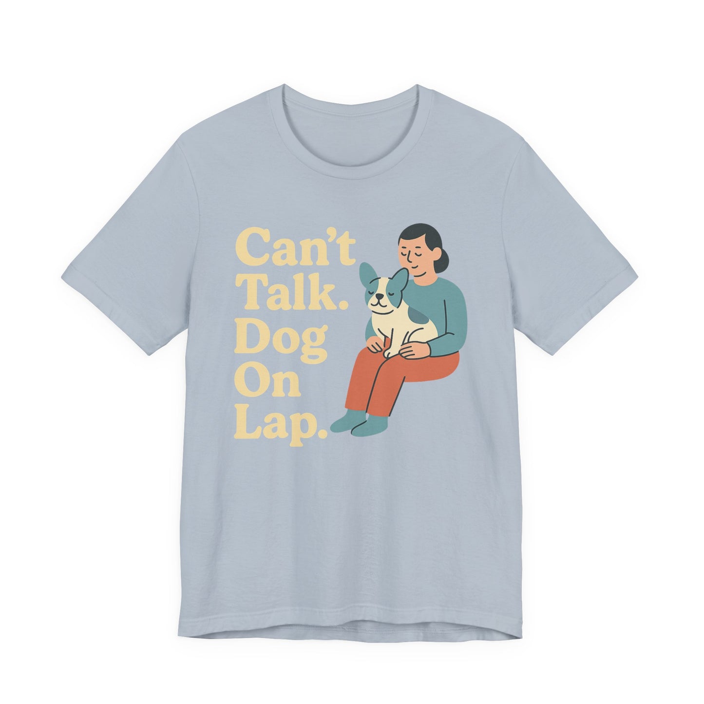 Can’t Talk. Dog On Lap. – Cozy Dog Parent Tee